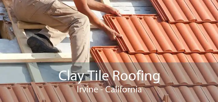 Clay Tile Roofing Irvine - California