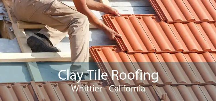 Clay Tile Roofing Whittier - California