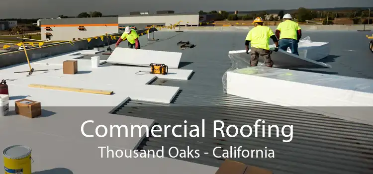 Commercial Roofing Thousand Oaks - California