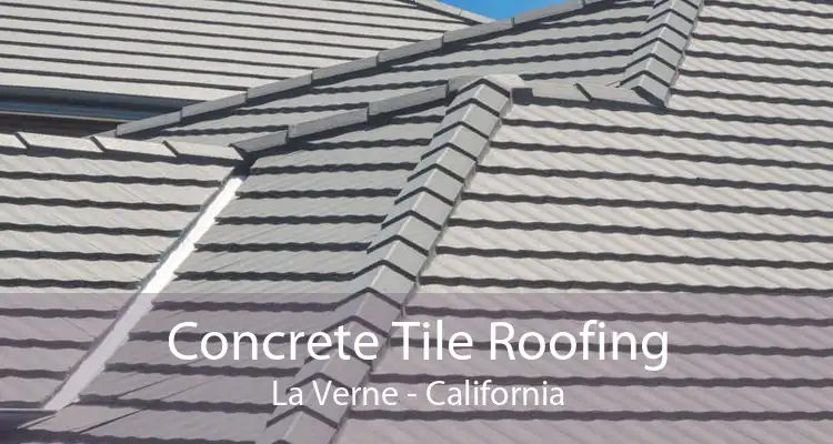 Concrete Tile Roofing La Verne - California