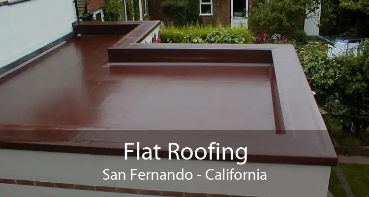 Flat Roofing San Fernando - California