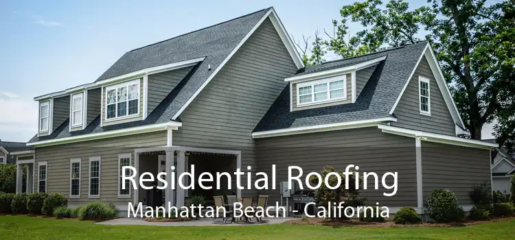 Residential Roofing Manhattan Beach - California