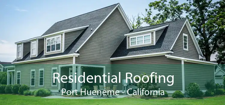 Residential Roofing Port Hueneme - California