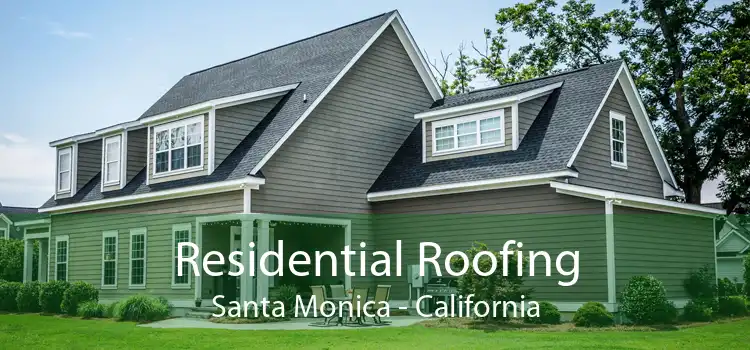 Residential Roofing Santa Monica - California