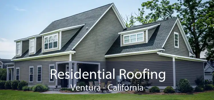 Residential Roofing Ventura - California