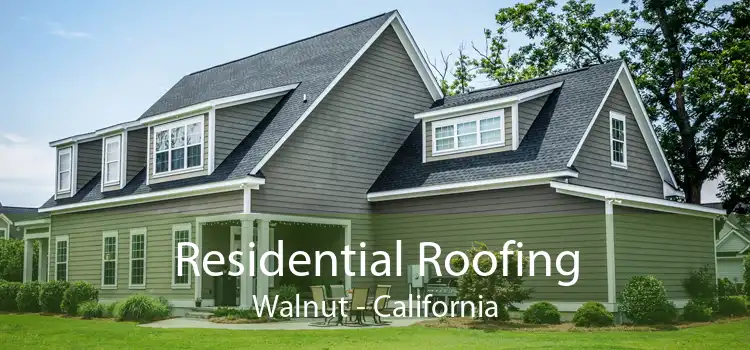 Residential Roofing Walnut - California