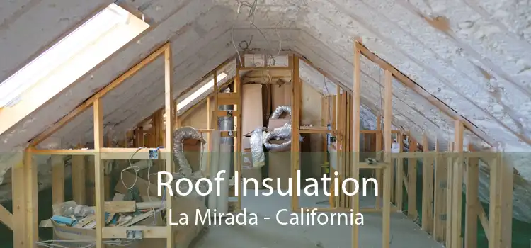 Roof Insulation La Mirada - California