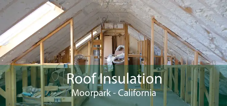 Roof Insulation Moorpark - California