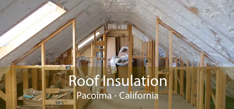 Roof Insulation Pacoima - California