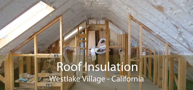 Roof Insulation Westlake Village - California