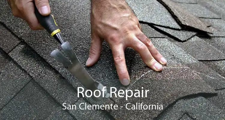 Roof Repair San Clemente - California