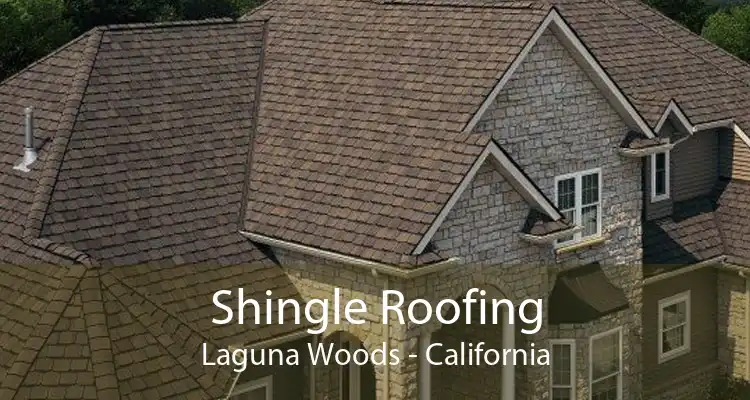 Shingle Roofing Laguna Woods - California