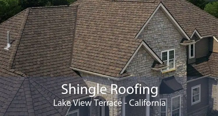 Shingle Roofing Lake View Terrace - California