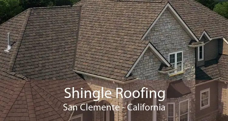 Shingle Roofing San Clemente - California