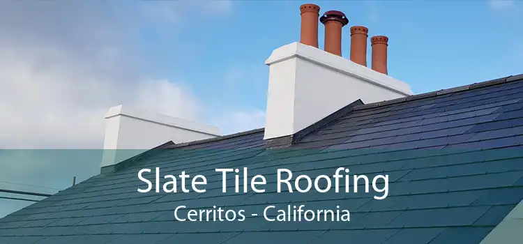 Slate Tile Roofing Cerritos - California