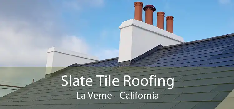 Slate Tile Roofing La Verne - California