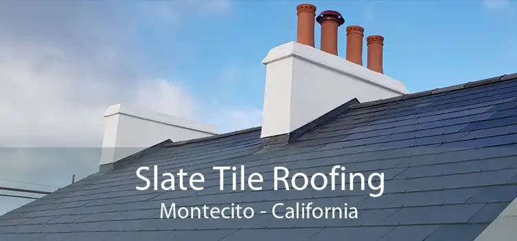 Slate Tile Roofing Montecito - California