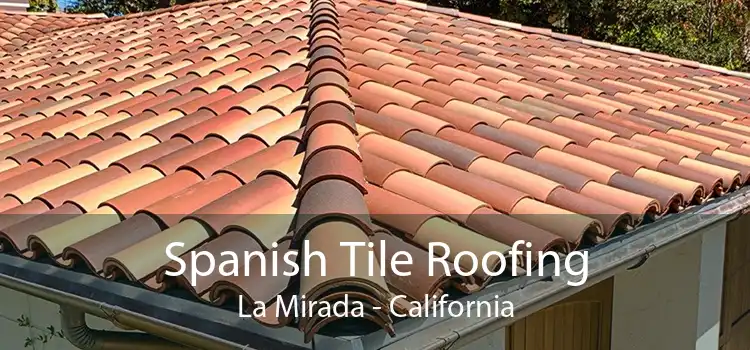 Spanish Tile Roofing La Mirada - California