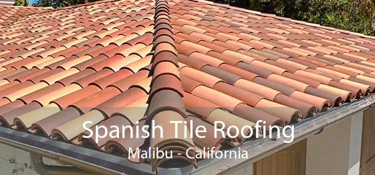 Spanish Tile Roofing Malibu - California