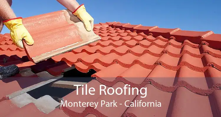 Tile Roofing Monterey Park - California