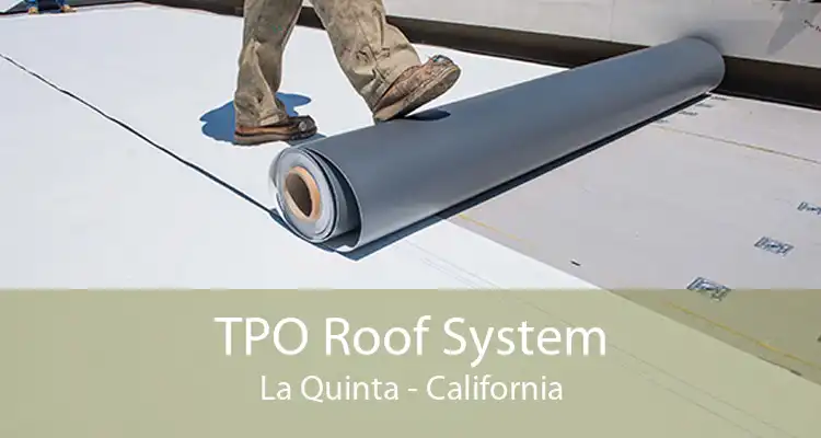 TPO Roof System La Quinta - California