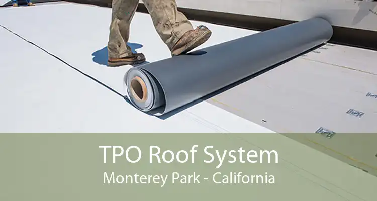 TPO Roof System Monterey Park - California