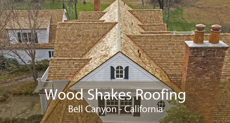 Wood Shakes Roofing Bell Canyon - California