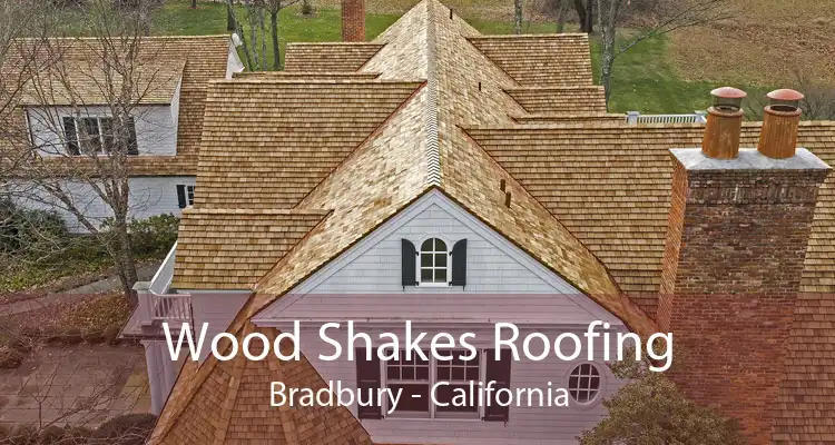 Wood Shakes Roofing Bradbury - California