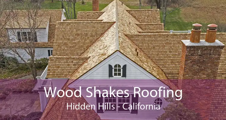 Wood Shakes Roofing Hidden Hills - California