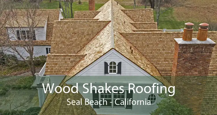 Wood Shakes Roofing Seal Beach - California