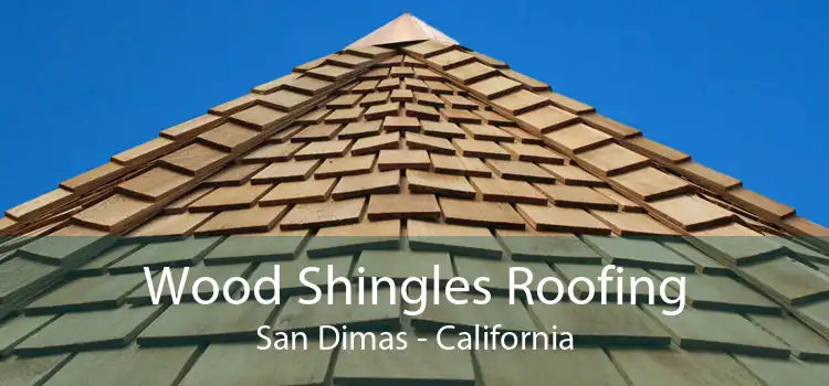 Wood Shingles Roofing San Dimas - California